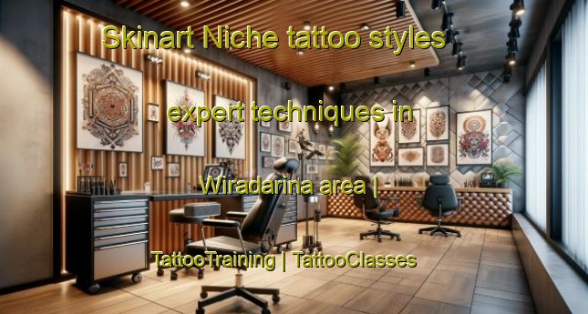 Skinart Niche tattoo styles expert techniques in Wiradarina area | TattooTraining | TattooClasses | SkinartTraining-Papua New Guinea